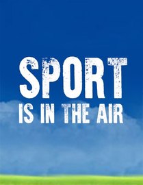 SPORT IS IN THE AIR